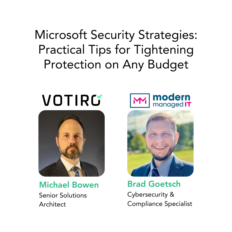 Microsoft Security Strategies: Practical Tips for Tightening Protection on Any Budget webinar recap featuring pictures of the two speakers.