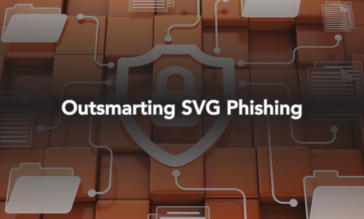 Outsmarting SVG Phishing with Votiro: Technology Built to Secure Your Files