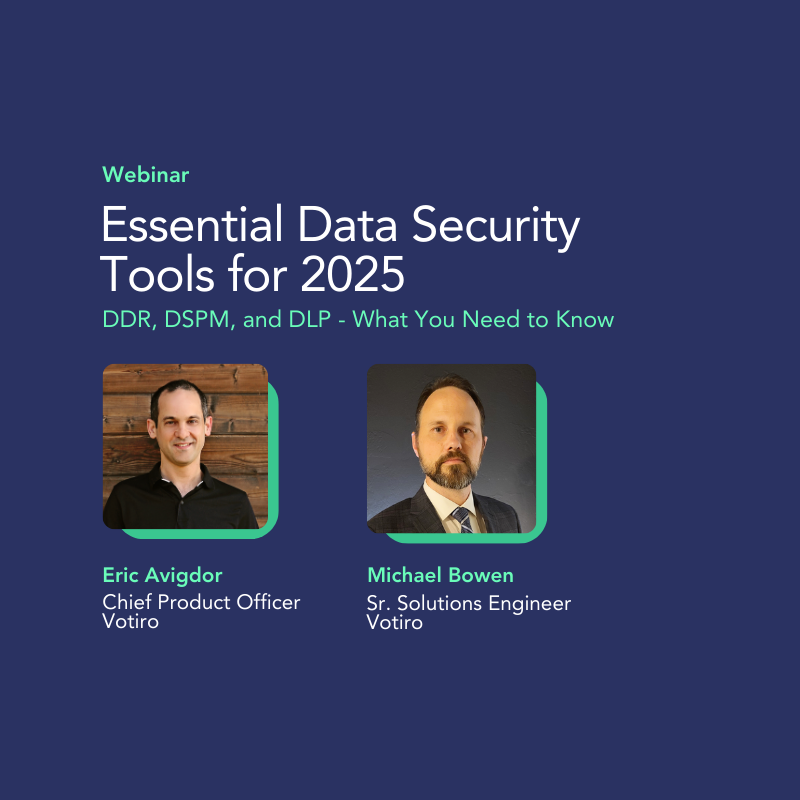 Webinar preview for Essential Data Security Tools for 2025 featuring Eric Avigdor and Michael Bowen