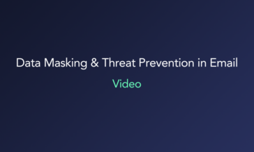 Data Masking & Threat Prevention in Email