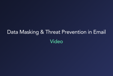 Data Masking & Threat Prevention in Email