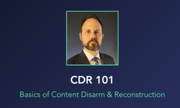 Content Disarm & Reconstruction 101