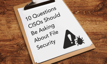 10 Questions CISOs Should Be Asking About File Security
