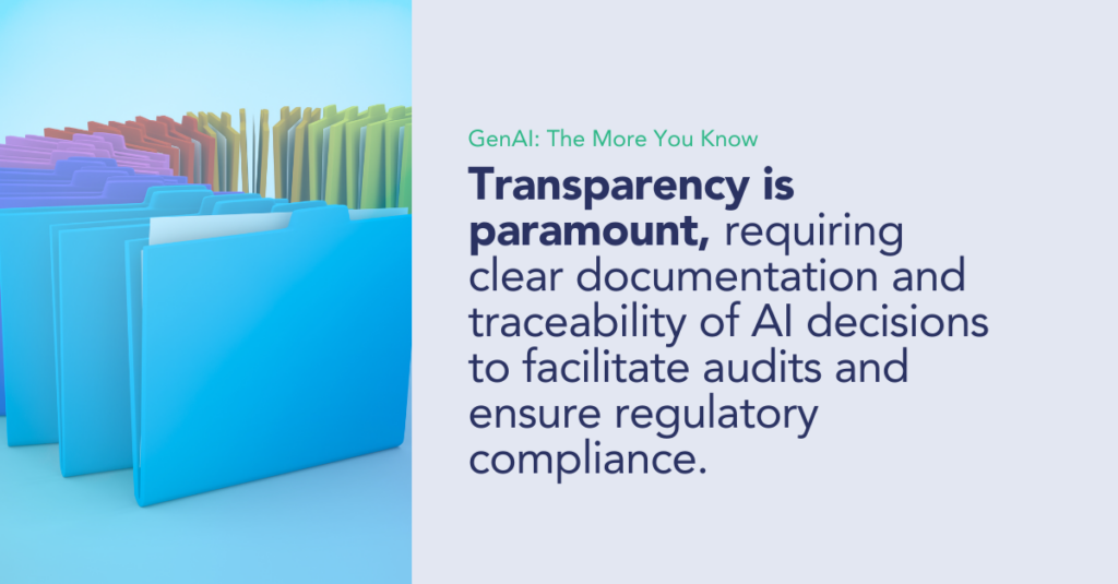 Transparency is paramount, requiring clear documentation and traceability of AI decisions to facilitate audits and ensure regulatory compliance.