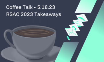 RSAC 2023 Takeaways: A Votiro Coffee Talk