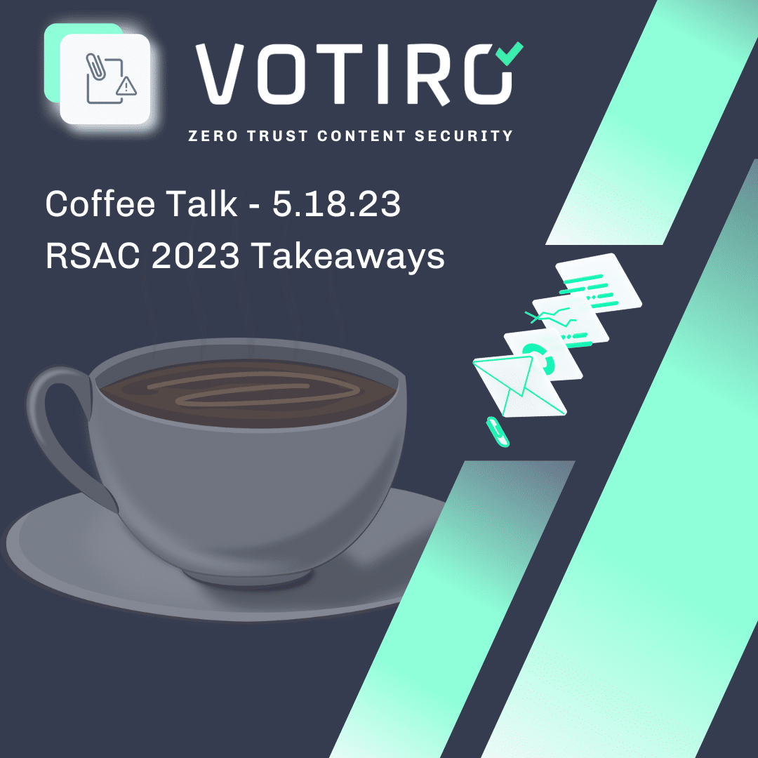 Votiro webinar graphic with coffee mug to promote "coffee talk 5.18.23 for RSAC 2023 takeaways"