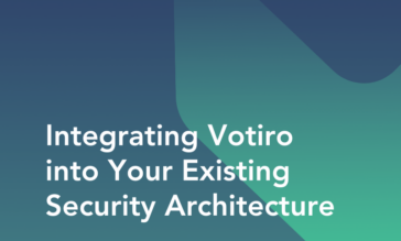 Integrating Votiro into Your Existing Security Architecture