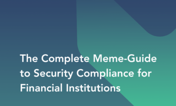The Meme-Guide to Security Compliance for Financial Institutions