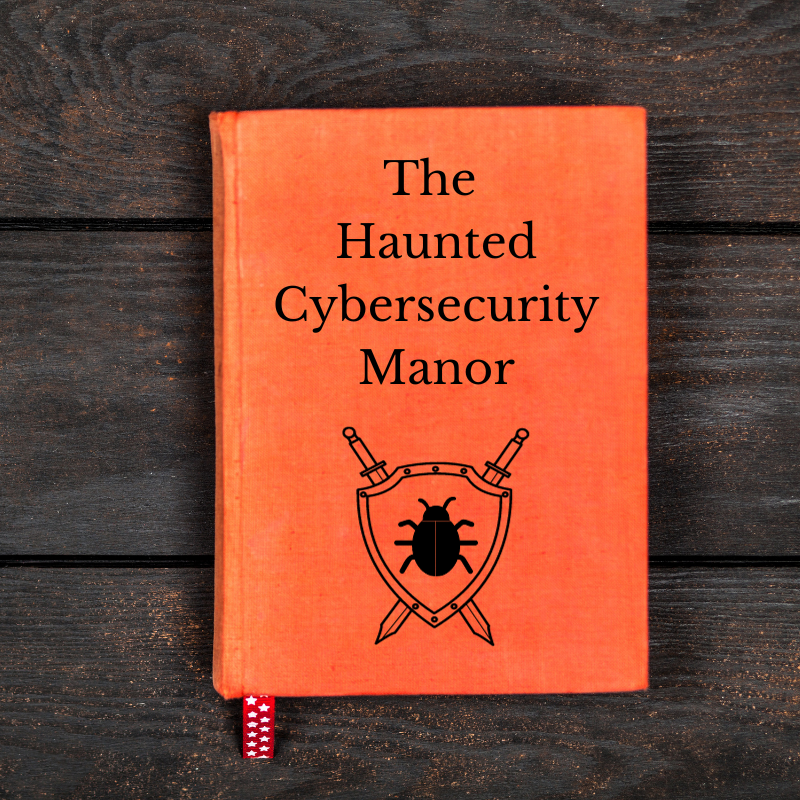 A closed book with the words "The Haunted Cybersecurity Manor" written on the cover