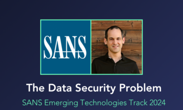 The Data Security Problem | SANS Cyber Solutions Fest 2024