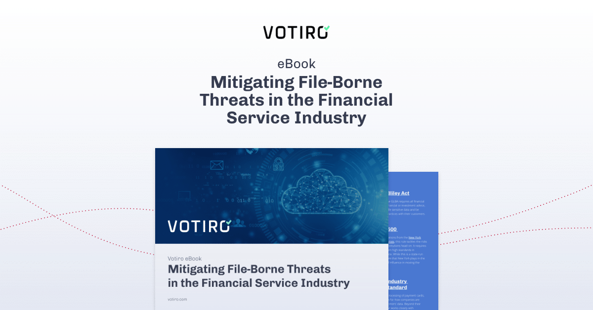 Image for eBook about mitigating file-borne threats in the financial service industry - Votiro