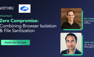 Zero Compromise: Combining Browser Isolation & CDR